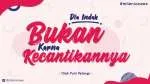 Dia Indah Bukan Karna Kecantikannya