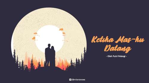 Puisi Ketika Mas ku Datang