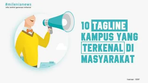 10 Kampus Dengan Tagline Terkenal di Masyarakat