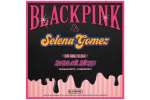 Selena Gomez akan Berkolaborasi dengan Blackpink