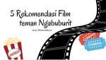 5 Rekomendasi Film Untuk Temani Ngabuburit Kalian
