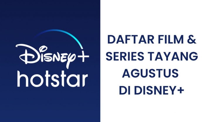 Daftar Film & Series Tayang Agustus di Disney+