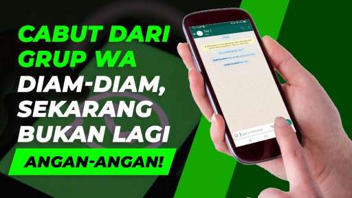 Cara Keluar dari Grup WhatsApp Tanpa Ketahuan dengan Mudah