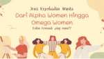Kepribadian Wanita dari Alpha Hingga Omega, Kalian Termasuk yang Mana??