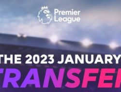 7 Daftar Resmi Transfer Liga Inggris Januari 2023