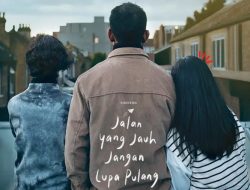 Fakta Film Jalan yang Jauh Jangan Lupa Pulang