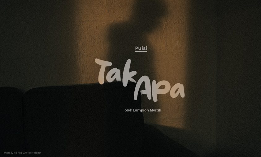 puisi tak apa