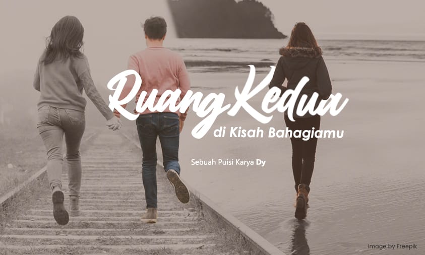 Ruang Kedua di Kisah Bahagiamu