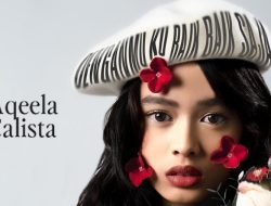 Aqeela Calista Rilis Single Baru di Tengah-tengah Kesibukan Shootingnya