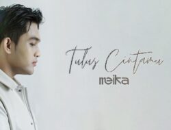 Meika Hadirkan Single Keduanya Berjudul “Tulus Cintamu”