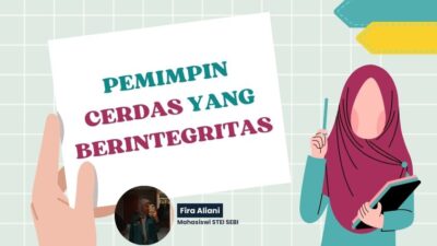 Pemimpin Cerdas yang Berintegritas