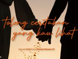 Tolong Ceritakan yang Kaulihat