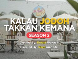 Keseruan Series KJTK Season 2 Hadir dengan 8 Episode