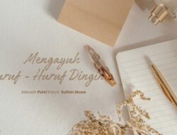 Mengayuh Huruf-huruf Dingin