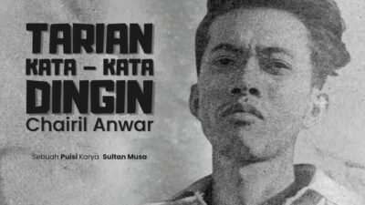 Tarian Kata-kata Dingin Chairil Anwar