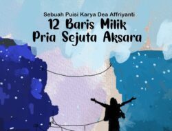 12 Baris Milik Pria Sejuta Aksara