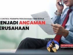 Self Control Pemimpin Perusahaan yang Buruk Menjadi Ancaman Perusahan