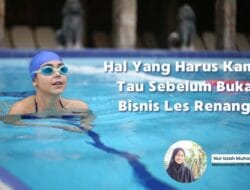 Hal yang Harus Kamu Tahu Sebelum Buka Bisnis Les Renang