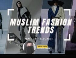 Move With Elegence: Tren Fashion Muslim yang Memikat Hati