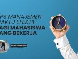 Tips Manajemen Waktu Efektif bagi Mahasiswa yang Bekerja