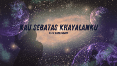 Kau Sebatas Khayalanku