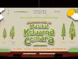 Teater Musikal “Keluarga Cemara” Akan Digelar Juni 2024