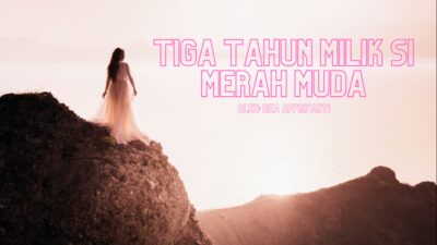 puisi-tiga-tahun-milik-si-merah-muda