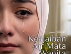 Film “Keajaiban Air Mata Wanita” Siap Banjiri Bioskop Januari 2025