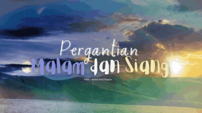 Pergantian Malam dan Siang