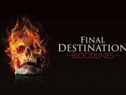 Film “Final Destination Bloodlines” Resmi Rilis Trailer Setelah 14 tahun