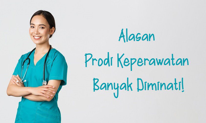 Alasan Prodi Keperawatan banyak diminati