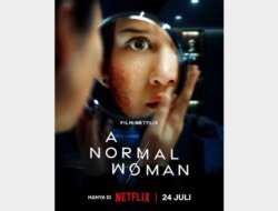 Film “A Normal Woman” Akan Segera Tayang di Juli Mendatang
