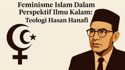Feminisme Islam Dalam Perspektif Ilmu Kalam: Teologi Hasan Hanafi