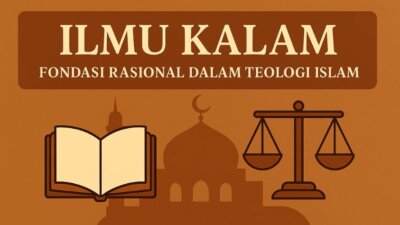 Ilmu Kalam: Fondasi Rasional Dalam Teologi Islam