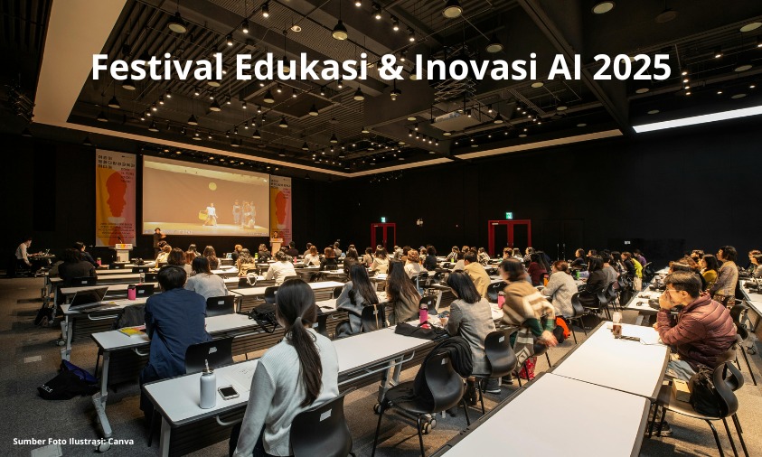 AI Education & Innovation Festival 2025: AI sebagai Penggerak Transformasi Pendidikan, Bisnis & Keamanan Digital