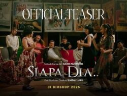 Film Musikal “Siapa Dia” Siap Guncang Bioskop di Momen Kemerdekaan RI ke-80