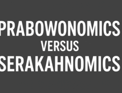 Prabowonomics versus Serakahnomics: Ketika Masa Depan Ekonomi Dipertaruhkan