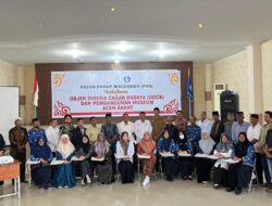 FGD Cagar Budaya, Aceh Barat Sepakati Rencana Pendirian Museum