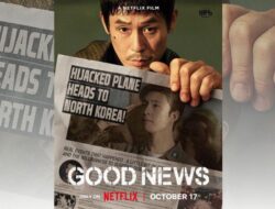 Good News: Film Thriller Korea Terbaru Netflix yang Angkat Kisah Pembajakan Pesawat Tahun 1970