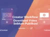 Workflow Kreator: Mengunduh Video dari Instagram dan Threads Sebelum Dipublikasikan