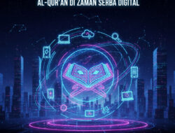 Mencari Kebenaran Bersama Al-Qur’an Di Zaman Serba Digital