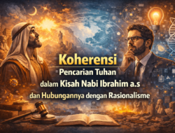 Koherensi Berpikir Nabi Ibrahim: Rasionalitas, Wahyu, dan Pencarian Tuhan dalam Perspektif Filosofis
