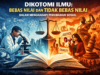 Ilmu Bebas Nilai dan Tidak Bebas Nilai: Dialektika Objektivitas, Etika, dan Tantangan Sosial Kontemporer