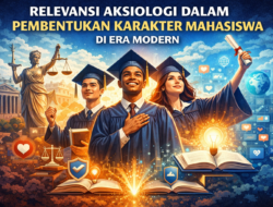 Peran Aksiologi dalam Pembentukan Karakter Mahasiswa di Era Modern