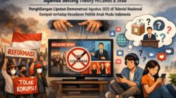 Penghilangan Liputan Demonstrasi Agustus 2025 di Televisi Nasional: Analisis Teori Agenda Setting McCombs & Shaw dan Dampaknya terhadap Kesadaran Politik Anak Muda Indonesia
