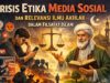 Krisis Etika Media Sosial Dan Relevansi Ilmu Akhlak Dalam Filsafat Islam