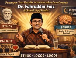Penerapan Teori Retorika Aristoteles dalam Gaya Ceramah Dr. Fahruddin Faiz di Channel Ngaji Filsafat
