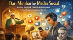 Dari Mimbar ke Media Sosial: Analisis Semiotik Dakwah Kontemporer Melalui Kacamata Roland Barthes