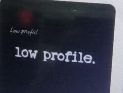 Kalem Bukan Berarti Kalah, Ini Arti Low Profile yang Sering Disalahpahami