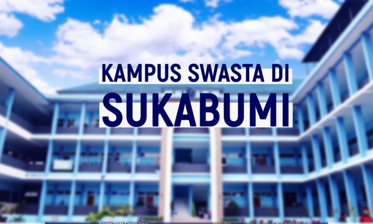 Kampus Swasta Terbaik di Sukabumi